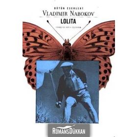 LOLITA BEYAZ IRKTAN DUL BIR ERKEĞİN İTİRAFLARI - VLADIMIR NABOKOV