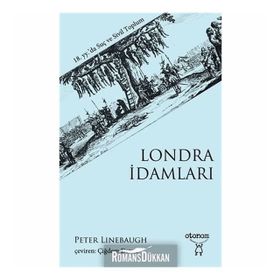 Londra İdamları - Peter Linebaugh