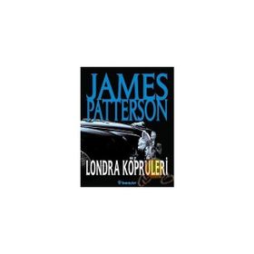 LONDRA KÖPRÜLERI - JAMES PATTERSON
