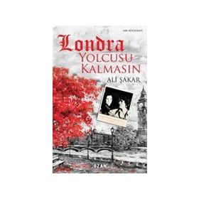 Londra Yolcusu Kalmasın - Ali Şakar