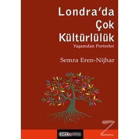 Londra’da Çok Kültürlülük - Semra Eren Nijhar