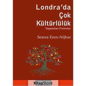 Londra’da Çok Kültürlülük - Semra Eren Nijhar