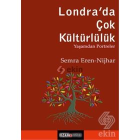Londra’da Çok Kültürlülük - Semra Eren Nijhar