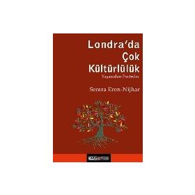Londra’da Çok Kültürlülük - Semra Eren Nijhar