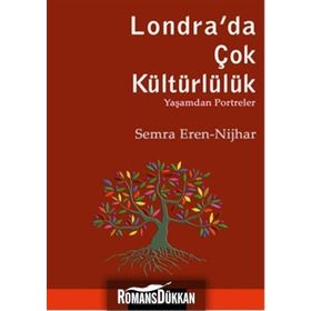 Londra’da Çok Kültürlülük - Semra Eren Nijhar