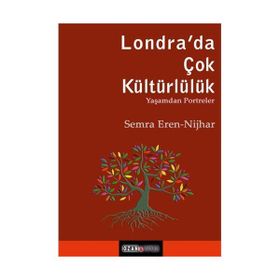 Londra’da Çok Kültürlülük - Semra Eren Nijhar
