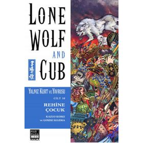 Lone Wolf and Cub Sayı 10 - Rehine Çocuk - Kazuo Koike Goseki Kojima