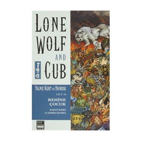 Lone Wolf and Cub Sayı 10 - Rehine Çocuk - Kazuo Koike Goseki Kojima