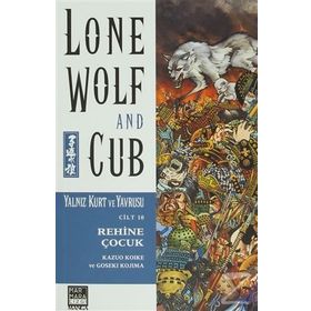 Lone Wolf and Cub Sayı 10 - Rehine Çocuk - Kazuo Koike Goseki Kojima