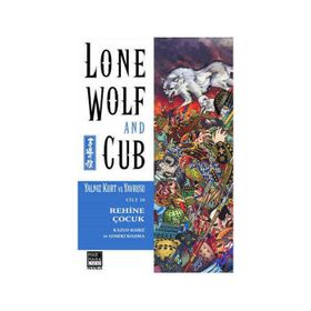 Lone Wolf and Cub Sayı 10 - Rehine Çocuk - Kazuo Koike Goseki Kojima