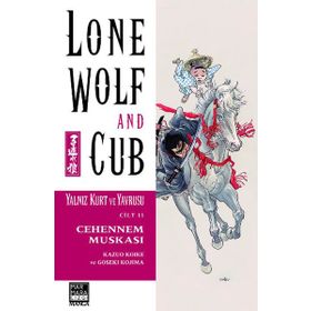 Lone Wolf and Cub - Yalnız Kurt ve Yavrusu Cilt 11 Cehennem Muskası - Kazuo Koike Goseki Kojima