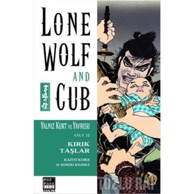Lone Wolf and Cub - Yalnız Kurt ve Yavrusu Cilt 12 Kırık Taşlar - Kazuo Koike Goseki Kojima