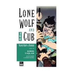 Lone Wolf and Cub - Yalnız Kurt ve Yavrusu Cilt 12 Kırık Taşlar - Kazuo Koike Goseki Kojima