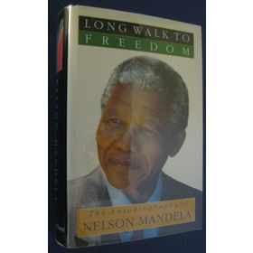 Long Walk To Freedom - Nelson Mandela
