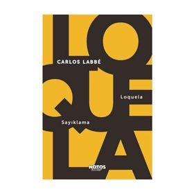 Loquela - Sayıklama - Carlos Labbe