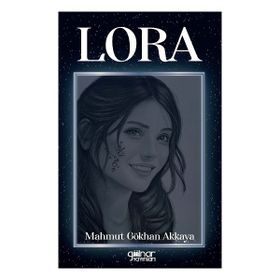 Lora - Mahmut Gökhan Akkaya