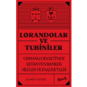 Lorandolar ve Tubiniler - Semih Sefer