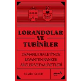 Lorandolar ve Tubiniler - Semih Sefer