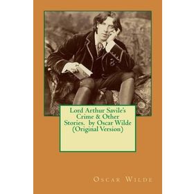 LORD ARTHUR SAVILE'S CRIME - OSCAR WILDE