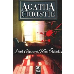 LORD EDGWARE´I KIM ÖLDÜRDÜ? - AGATHA CHRISTIE