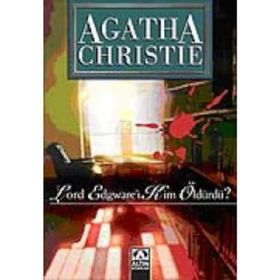 LORD EDGWARE´I KIM ÖLDÜRDÜ? - AGATHA CHRISTIE