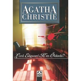 LORD EDGWARE´I KIM ÖLDÜRDÜ? - AGATHA CHRISTIE