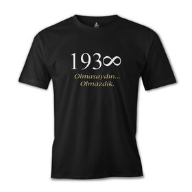 Lord T-Shirt Atatürk - Olmasaydın. Olmazdık Siyah Erkek T-shirt
