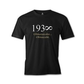 Lord T-Shirt Atatürk - Olmasaydın. Olmazdık Siyah Erkek T-shirt