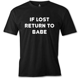 Lord T-Shirt ES-1539 İf Lost Return To Babe Siyah Erkek T-Shirt