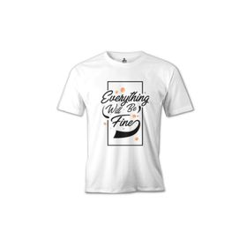 Lord T-Shirt Eveything Will Be Fine Beyaz Erkek T-Shirt