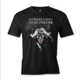 Lord T-Shirt Joker - I'd be Insane Siyah Erkek T-shirt
