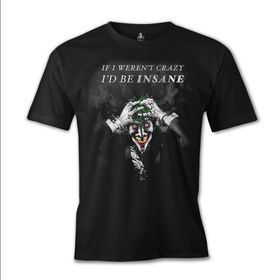 Lord T-Shirt Joker - I'd be Insane Siyah Erkek T-shirt