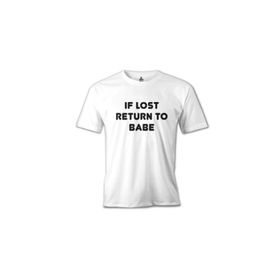 Lord T-Shirt MB-903 İf Lost Return To Babe Beyaz Erkek T-Shirt