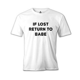 Lord T-Shirt MB-903 İf Lost Return To Babe Beyaz Erkek T-Shirt