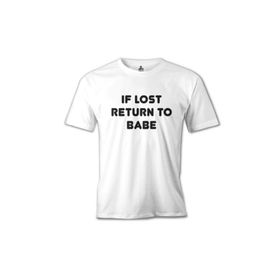 Lord T-Shirt MB-903 İf Lost Return To Babe Beyaz Erkek T-Shirt
