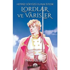 Lordlar ve Varisler Hepimiz Gökyüzü Olmak İstedik Kırmızı Şömiz - Martı Yayınları
