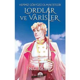 Lordlar ve Varisler Hepimiz Gökyüzü Olmak İstedik Kırmızı Şömiz - Martı Yayınları