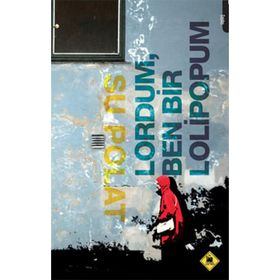 LORDUM, BEN BIR LOLIPOPUM - SU POLAT