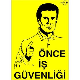 Lorex LR-IS006 Önce İş Güvenliği PVC Uyarı Levhası