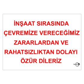 Lorex LR-IS3003 İnşaat Sırasında Çevremize Verdiğimiz Zararlardan ve Rahatsızlıklardan Dolayı Özür Dileriz İkaz Yazısı