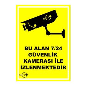 Lorex LR-IS724 Bu alan 7/24 Güvenlik Kameraları İle İzlenmektedir PVC Levha