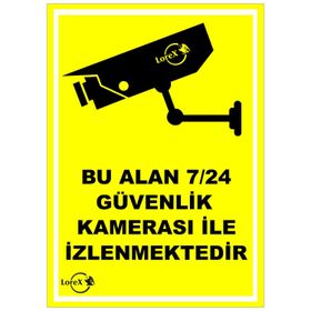 Lorex LR-IS724 Bu alan 7/24 Güvenlik Kameraları İle İzlenmektedir PVC Levha