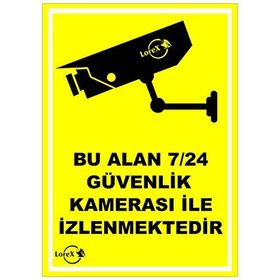 Lorex LR-IS724 Bu alan 7/24 Güvenlik Kameraları İle İzlenmektedir PVC Levha
