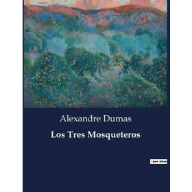 LOS TRES MOSQUETEROS (LG NIVEL-1 ) - ALEXANDRE DUMAS
