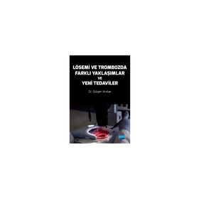 Lösemi ve Trombozda Farklı Yaklaşımlar ve Yeni Tedaviler - Gülşen Arslan
