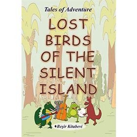 Lost Birds Of The Silent Island - Serkan Koç