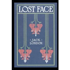 Lost Face - Jack London