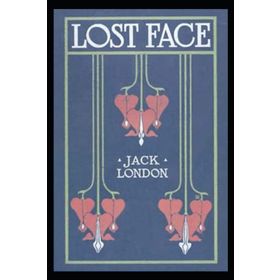 Lost Face - Jack London