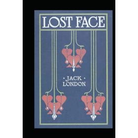 Lost Face - Jack London