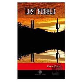 Lost Pueblo - Zane Grey